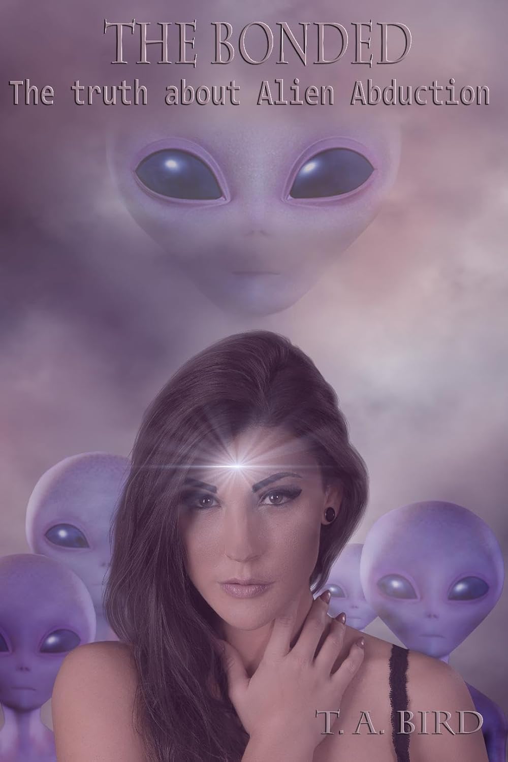 The Bonded: The Truth About Alien Abduction book cover